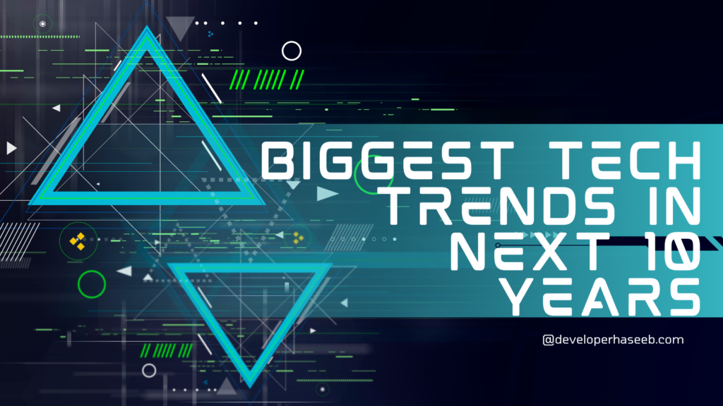 biggest technology trends in next 10 years