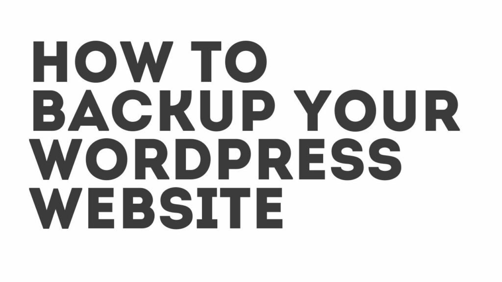 Backup Your WordPress Website