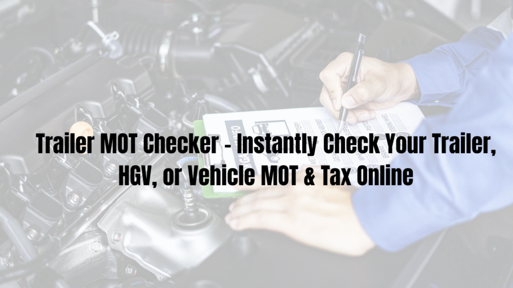 trailer MOT checker